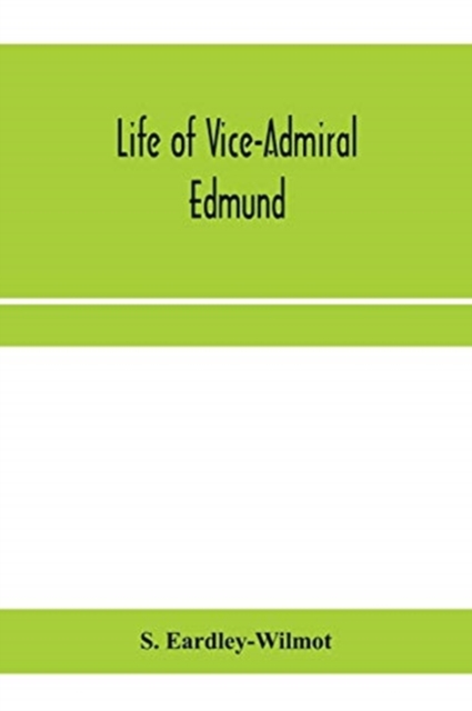 Life of Vice-Admiral Edmund, lord Lyons. With an account of naval operations in the Black Sea and Sea of Azoff, 1854-56