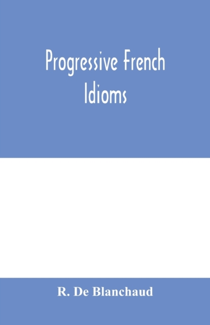 Progressive French Idioms