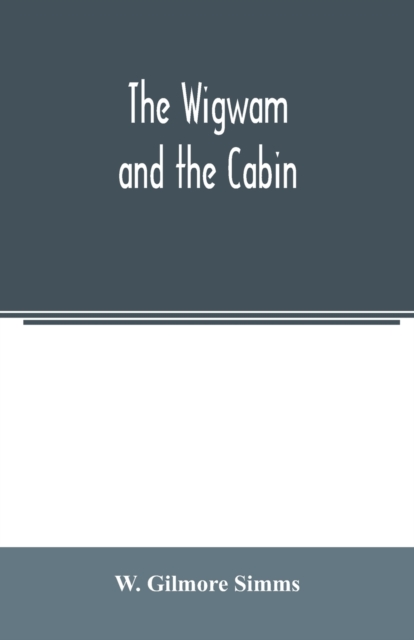 The wigwam and the cabin