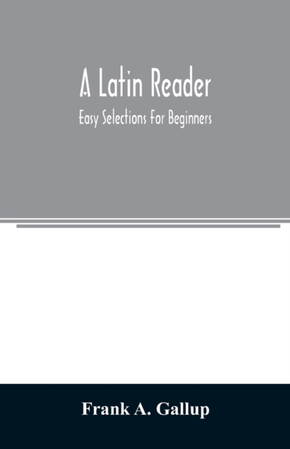 Latin reader; easy selections for beginners