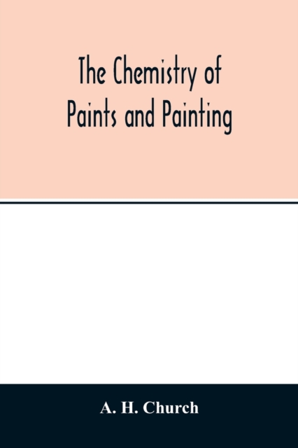 chemistry of paints and painting