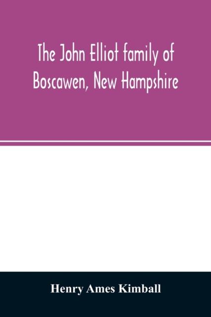 John Elliot family of Boscawen, New Hampshire