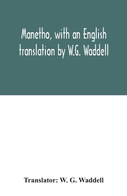 Manetho, with an English translation by W.G. Waddell