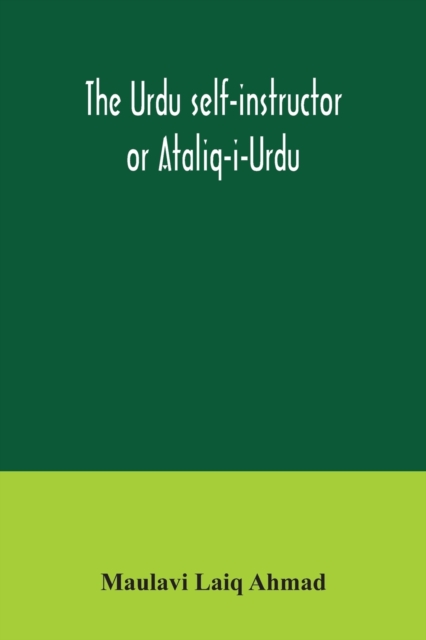 Urdu self-instructor or Ataliq-i-Urdu