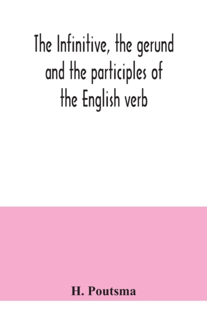 The infinitive, the gerund and the participles of the English verb