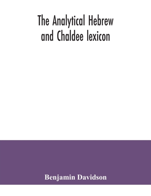 analytical Hebrew and Chaldee lexicon