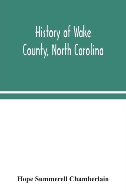 History of Wake County, North Carolina