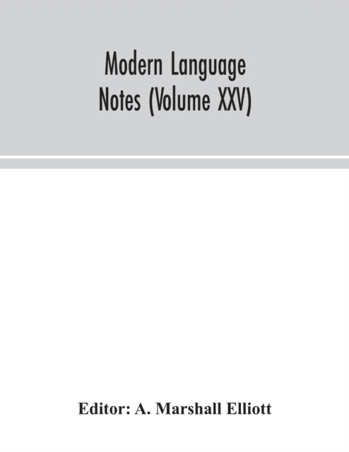 Modern language notes (Volume XXV)