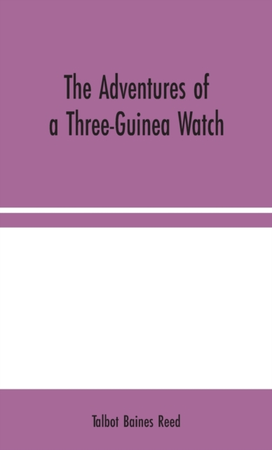 Adventures of a Three-Guinea Watch