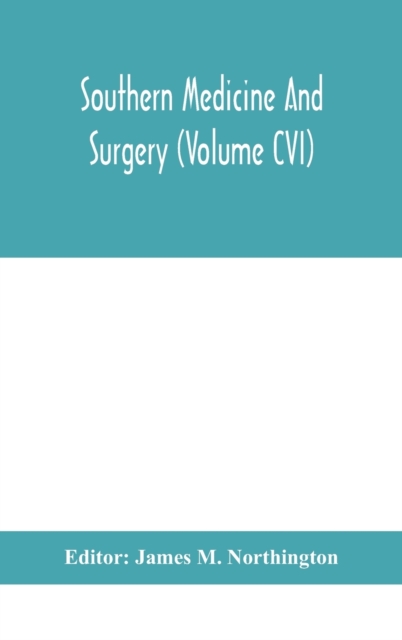 Southern medicine and surgery (Volume CVI)