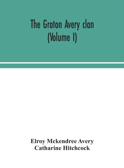 Groton Avery clan (Volume I)