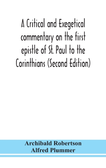 critical and exegetical commentary on the first epistle of St. Paul to the Corinthians (Second Edition)