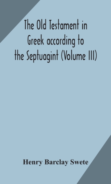 Old Testament in Greek according to the Septuagint (Volume III)