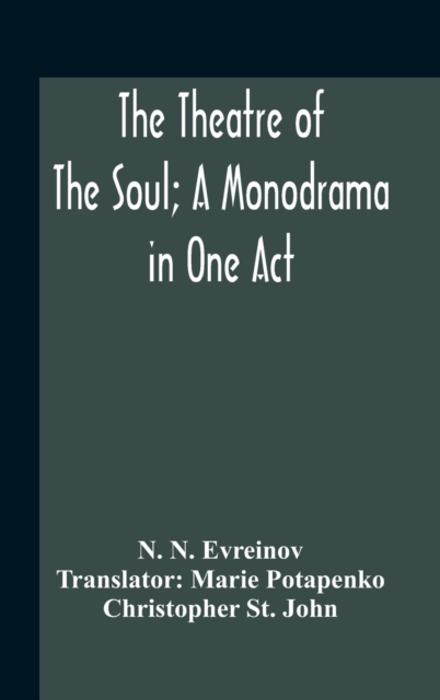 Theatre Of The Soul; A Monodrama In One Act