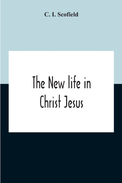 New Life In Christ Jesus