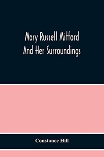 Mary Russell Mitford And Her Surroundings