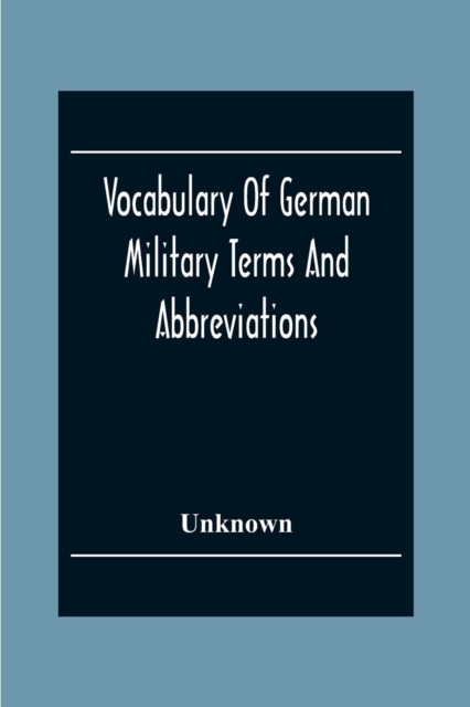 Vocabulary Of German Military Terms And Abbreviations