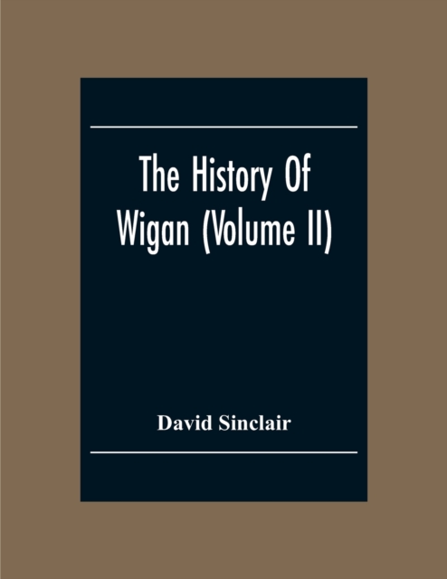 History Of Wigan (Volume II)