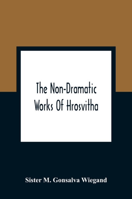 Non-Dramatic Works Of Hrosvitha