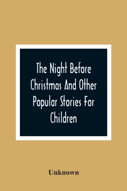The Night Before Christmas And Other Popular Stories For Children