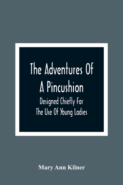 The Adventures Of A Pincushion