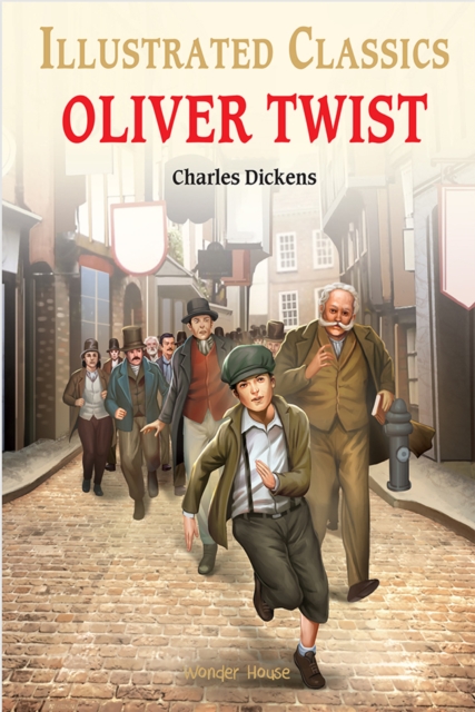 Oliver Twist : Illustrated Children Classics