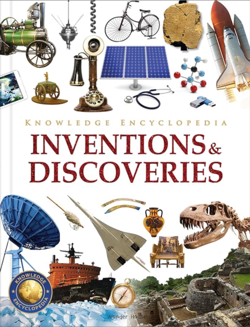 Knowledge Encyclopedia: Inventions and Discoveries