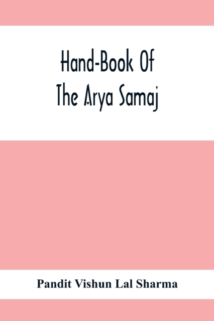 Hand-Book Of The Arya Samaj