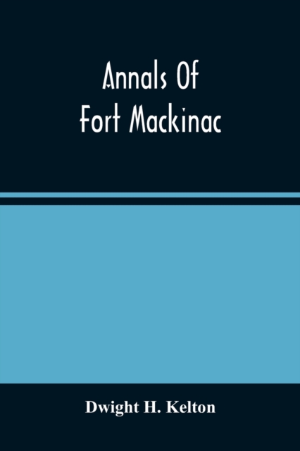 Annals Of Fort Mackinac