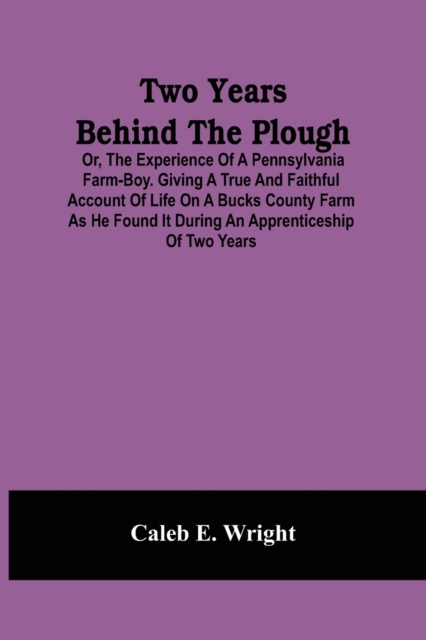 Two Years Behind The Plough