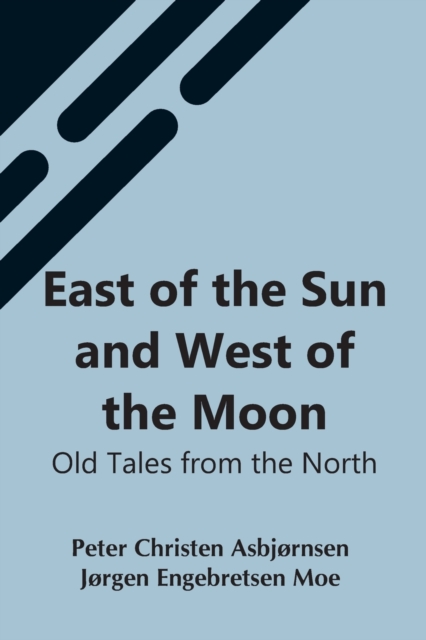 East Of The Sun And West Of The Moon