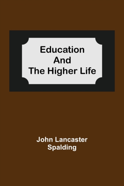 Education And The Higher Life