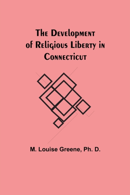 Development of Religious Liberty in Connecticut