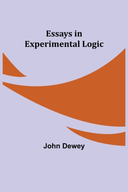 Essays in Experimental Logic