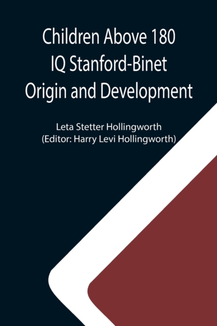 Children Above 180 IQ Stanford-Binet Origin and Development