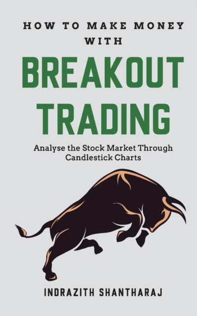 How to Make Money Through Breakout Trading