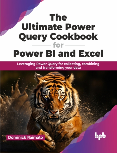 Ultimate Power Query Cookbook for Power BI and Excel