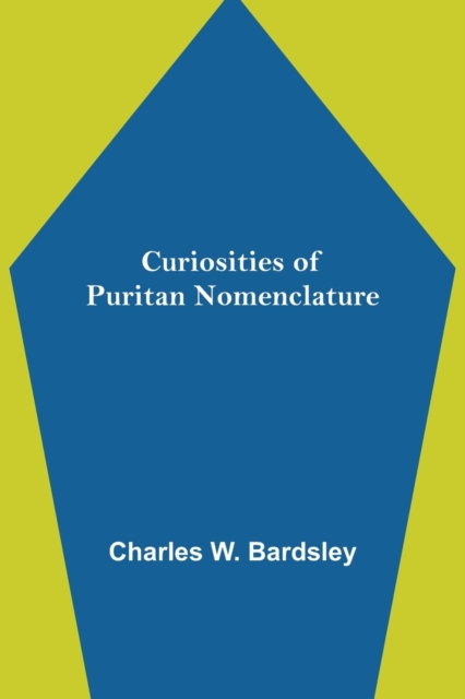 Curiosities of Puritan Nomenclature