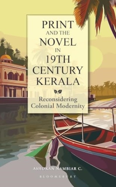 Print and the Novel in 19th Century Kerala