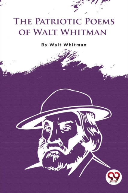 The Patriotic Poems of Walt Whitman
