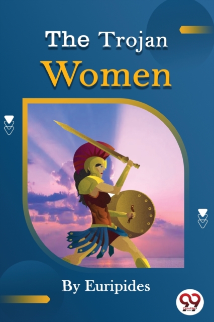Trojan Women of Euripides