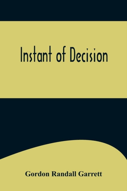 Instant of Decision