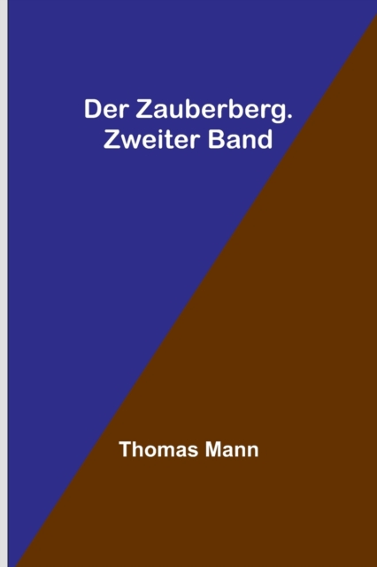 Zauberberg. Zweiter Band