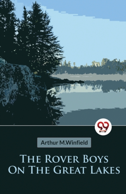 Rover Boys on the Great Lakes or, the Secret of the Island Cave