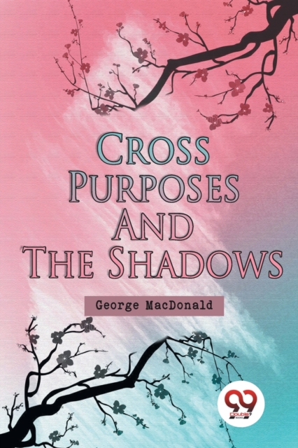 Cross Purposes and the Shadows