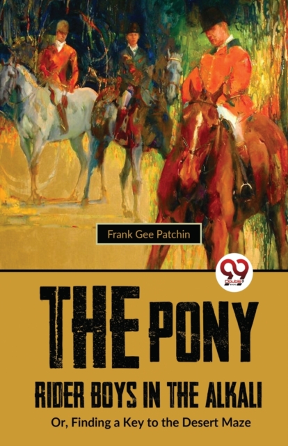 Pony Rider Boys in the Alkali