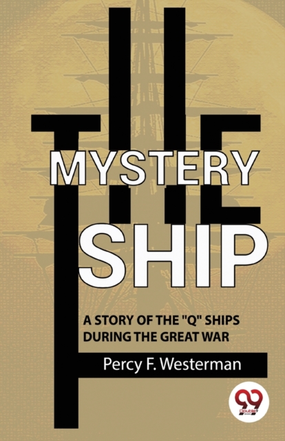The Mystery Ship A Story Of The