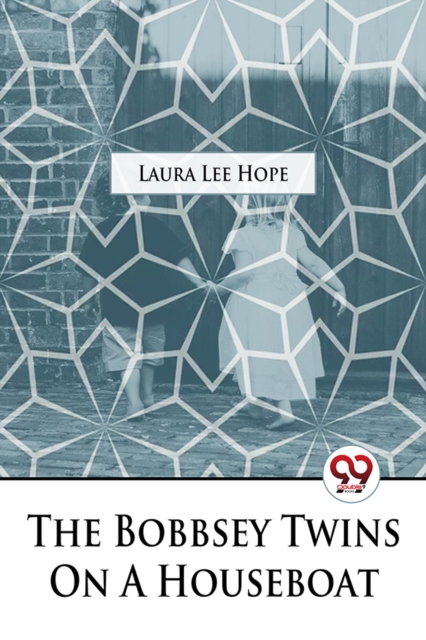 The Bobbsey Twins On A Houseboat