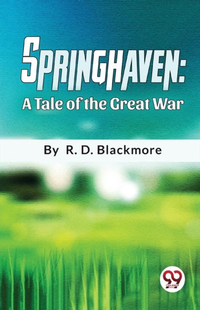 Springhaven A Tale Of The Great War