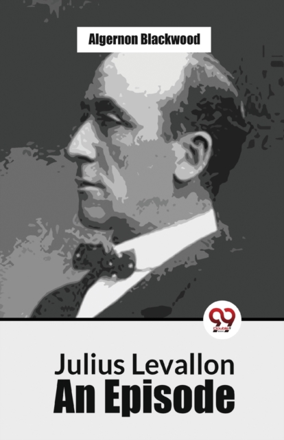 Julius Levallon An Episode